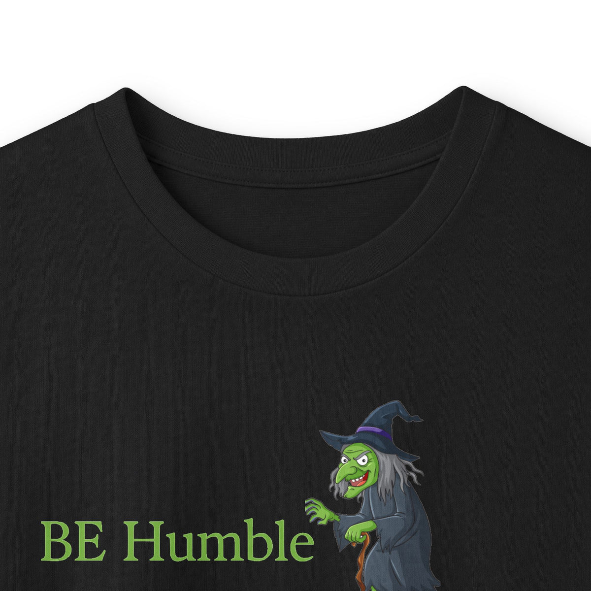Be Humble Tee