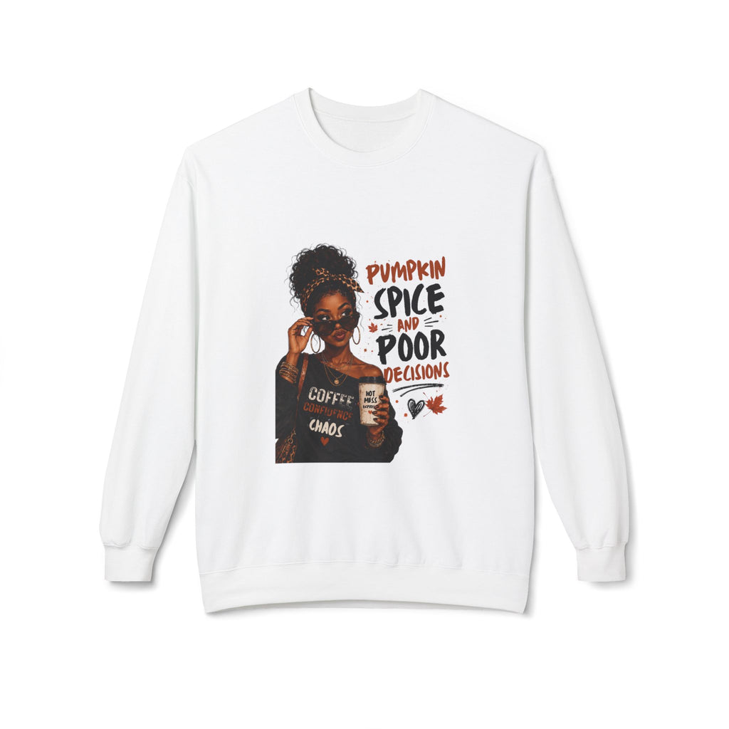 Pumpkin Spice & Poor Decisions Sweatshirt — Coffee Chaos Fall Crewneck