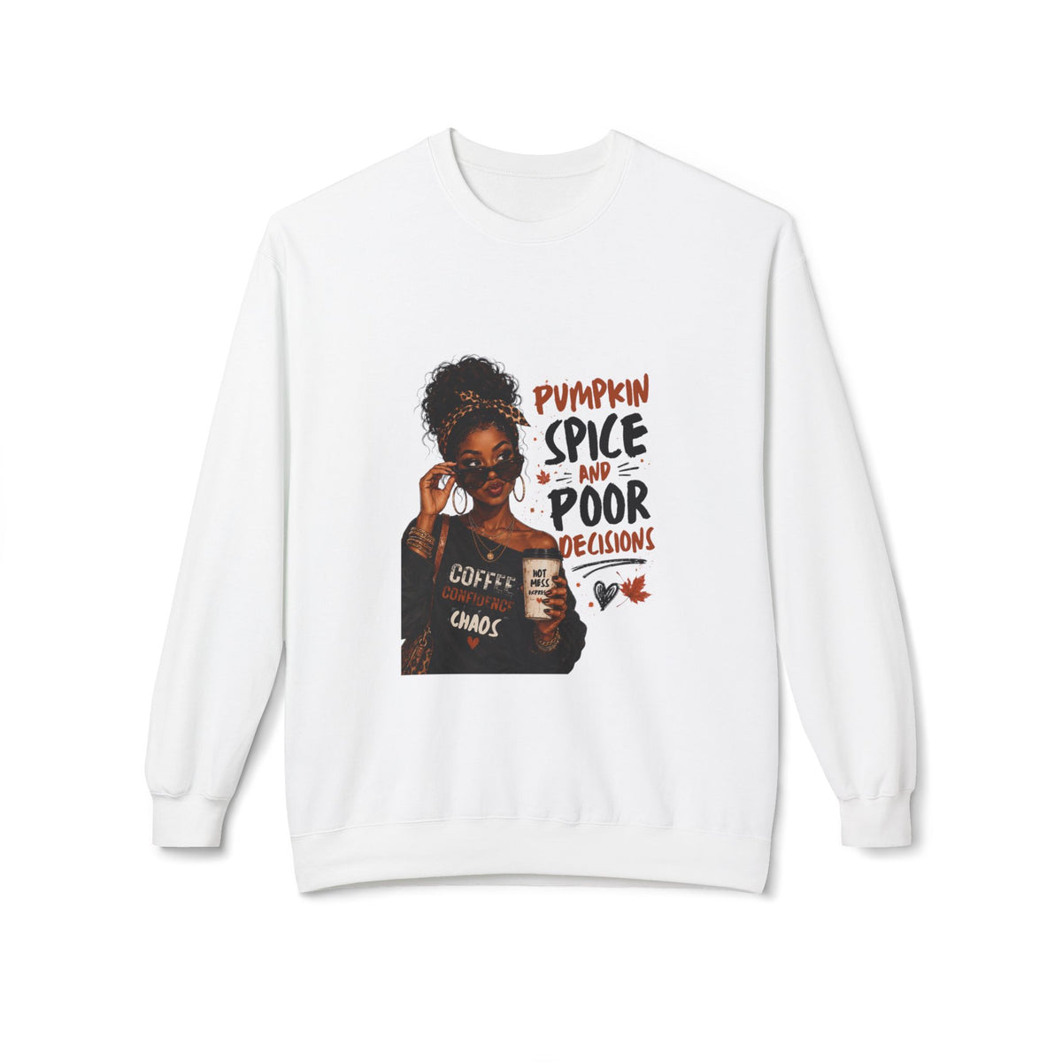 Pumpkin Spice & Poor Decisions Sweatshirt — Coffee Chaos Fall Crewneck